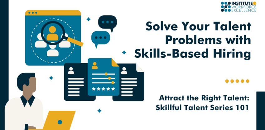 Attract the Right Talent: Skillful Talent Series 101